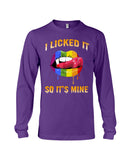 I Licked It So It's Mine Limited Classic T-Shirt - Unisex Long Sleeve - Basketweave Tote Bag