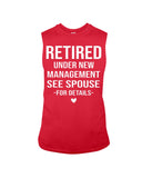 Retired Under New Management Limited Classic T-Shirt - Guys Tee - Unisex Long Sleeve