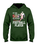 My Son Is Also My Favorite Football Player T-Shirt - Ladies Tee - Hoodie