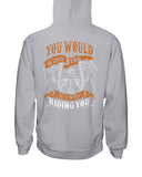 You Would Be Loud Too If I Was Riding You Limited Classic T-Shirt - Ladies Tee - Hoodie