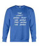 They Don't Know Limited Classic T-Shirt - Guys Tee - Sweatshirt