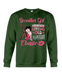 I'm A Classic December Girl Limited Classic T-Shirt - Guys Tee - Sweatshirt