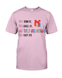 Told Grandma And Got It Limited Classic T_Shirt - Guys Tee - Baby Onesie