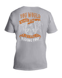 You Would Be Loud Too If I Was Riding You Limited Classic T-Shirt - Guys V-Neck