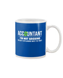 Accountant- I'm Not Arguing Limited Classic T- Shirt - Basketweave Tote Bag - Mug