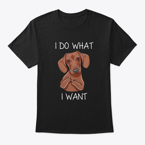 Dog- I Do What I Want Limited Classic T-Shirt