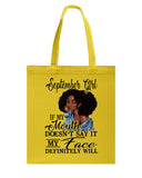 September Girl If My Mouth Doesn't Say It My Face Definitely Will Classic T-Shirt - Basketweave Tote Bag - Mug