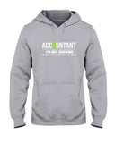 Accountant- I'm Not Arguing Limited Classic T- Shirt - Hoodie - Ladies Tee