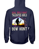 Real Girls Hunt Talented Girls Bow Hunt T-Shirt - Hoodie - Ladies Tee