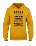 Sorry I Am Already Taken By A Sexy Wife T-Shirt - Unisex Tank Top - Hoodie
