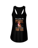 Don't Judge My Pitbull Limited Classic T-Shirt - Unisex Tank Top - Ladies Flowy Tank