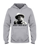 Nobody Chasin Me Boy Limited Classic T-Shirt - Ladies Tee - Hoodie