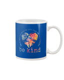 Be Kind In The World Limited Classic T-Shirt - Mug