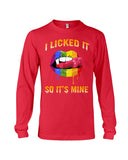 I Licked It So It's Mine Limited Classic T-Shirt - Unisex Long Sleeve - Basketweave Tote Bag