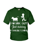 I Chase Cows, Not Just Work Out T-Shirt - Ladies Flowy Tank - Youth Tee