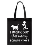 I Chase Cows, Not Just Work Out T-Shirt - Guys V-Neck - Basketweave Tote Bag