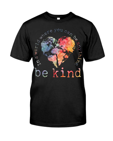 Be Kind In The World Limited Classic T-Shirt - Guys Tee - Sweatshirt