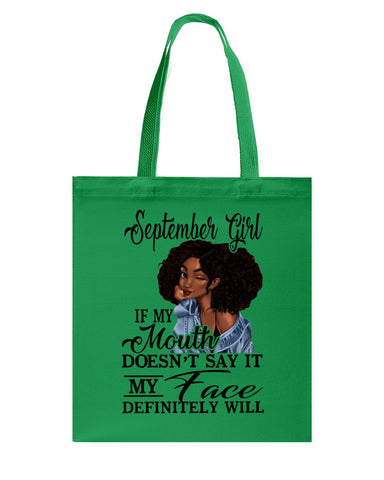 September Girl If My Mouth Doesn't Say It My Face Definitely Will Classic T-Shirt - Basketweave Tote Bag - Mug