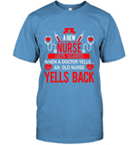 A New Nurse Get Scared, An Old Nurse Yells Back T-Shirt - Guys Tee - Ladies V-Neck