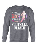My Son Is Also My Favorite Football Player T-Shirt - Sweatshirt - Unisex Tank Top