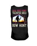 Real Girls Hunt Talented Girls Bow Hunt T-Shirt - Guys Tee - Unisex Tank Top