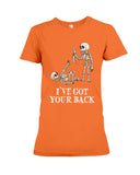 Skeleton- I've Got Your Back Limited Classic T- Shirt - Ladies Flowy Tank - Ladies Tee