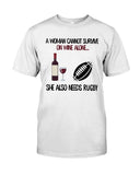 A Woman Needs Wine And Rugby Limited Classic T-Shirt - Guys Tee - Unisex Long Sleeve