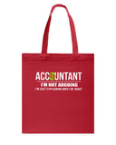 Accountant- I'm Not Arguing Limited Classic T- Shirt - Basketweave Tote Bag - Mug