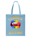 I Licked It So It's Mine Limited Classic T-Shirt - Unisex Long Sleeve - Basketweave Tote Bag