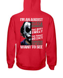 August Man Has 3 Sides You Never Want To See T-Shirt - Hoodie