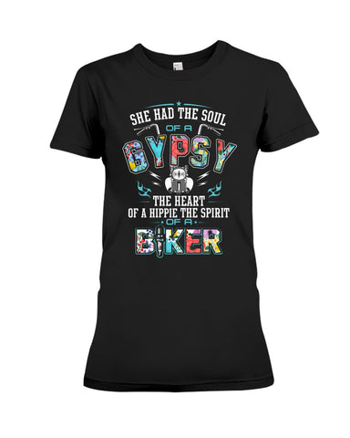 She Has Gypsy Soul And Biker Spirit  Limited Classic T-Shirt - Ladies Tee - Hoodie