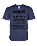Sorry I Am Already Taken By A Sexy Wife T-Shirt - Guys V-Neck - Unisex Long Sleeve