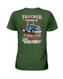 Trucker Fighting The Forces Of Stupid Everyday Limited Classic T-Shirt - Hoodie - Ladies Tee