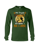 My Broom Broke So I Ride A Horse Limited Classic T-Shirt - Unisex Long Sleeve - Mug