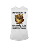 Owl- Look On My Face Limited Classic T-Shirt - Guys Tee - Unisex Long Sleeve