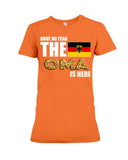 Have No Fear The Oma Is Here Limited Classic T-Shirt - Ladies Tee - Hoodie