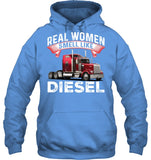 Real Woman Smell Like Diesel T-Shirt - Hoodie - Unisex Long Sleeve
