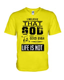 God Is Good Even Life Is Not T-Shirt - Guys V-Neck - Mug