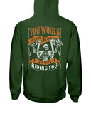 You Would Be Loud Too If I Was Riding You Limited Classic T-Shirt - Ladies Tee - Hoodie