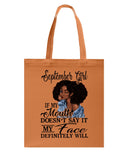 September Girl If My Mouth Doesn't Say It My Face Definitely Will Classic T-Shirt - Basketweave Tote Bag - Mug