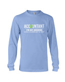 Accountant- I'm Not Arguing Limited Classic T- Shirt - Guys V-Neck - Unisex Long Sleeve