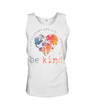 Be Kind In The World Limited Classic T-Shirt - Unisex Tank Top - Basketweave Tote Bag