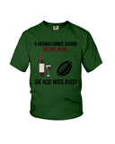 A Woman Needs Wine And Rugby Limited Classic T-Shirt - Ladies Flowy Tank - Youth Tee