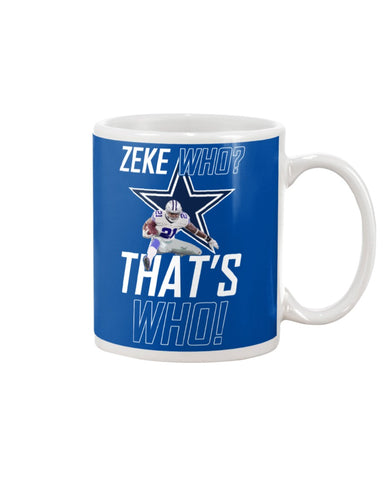 Zeke Dallas Cowboys Who? That's Who! T-Shirt - Mug