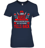 A New Nurse Get Scared, An Old Nurse Yells Back T-Shirt - Unisex Tank Top - Ladies Tee