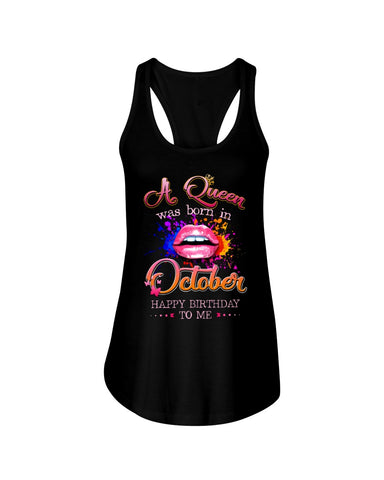 Happy Birthday To October Queen T-Shirt - Ladies Flowy Tank - Ladies Tee