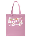 Old Nurses Never Die Limited Classic T-Shirt - Basketweave Tote Bag - Mug