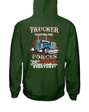 Trucker Fighting The Forces Of Stupid Everyday Limited Classic T-Shirt - Hoodie - Ladies Tee