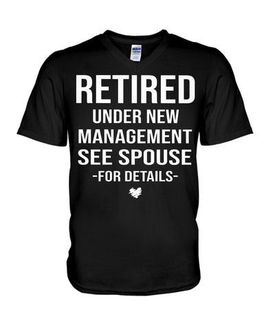 Retired Under New Management Limited Classic T-Shirt - Guys V-Neck