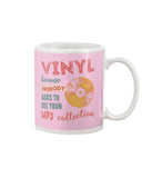 Vinyl Nobody Asks To See Your Mp3 Collection T-Shirt - Mug